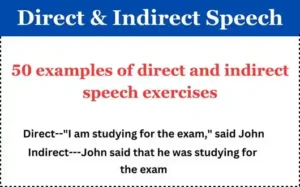 Read more about the article 50 examples of direct and indirect speech exercises