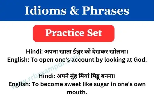 Idioms and Phrases Practice set