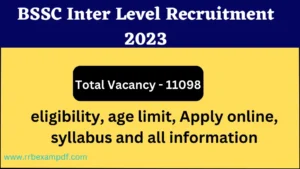 Read more about the article BSSC Inter Level Vacancy 2023 Notification and Online Form