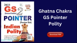 Read more about the article Ghatna Chakra GS Pointer Polity PDF
