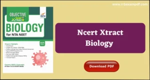 Read more about the article Ncert Xtract Biology Pdf