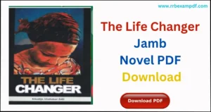 Read more about the article The Life Changer Jamb Novel PDF Download